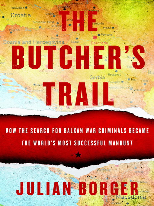 Title details for The Butcher's Trail by Julian Borger - Available